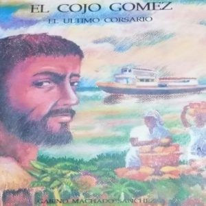 El cojo Gomes, el ultimo corsario