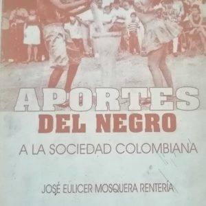 Aportes del negro a sociedad colombiana