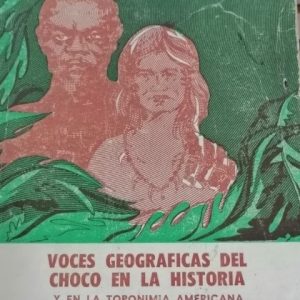 Voces geográficas del chocó en la historia