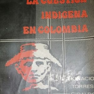 La cuestión indígena en Colombia