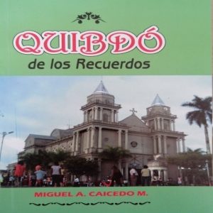 Quibdó de los recuerdos