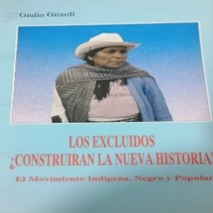 Los excluidos ¿construirán la nueva historia?