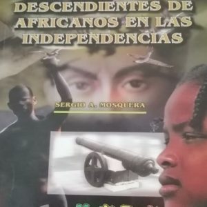 Descendientes de africanos en las independencias