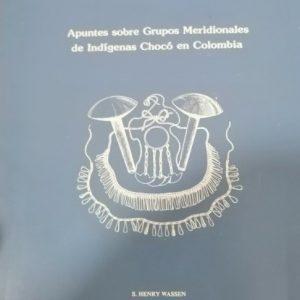 Apuntes sobre grupos meridionales de Indígenas choco en Colombia