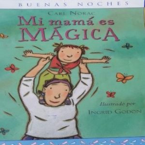 Mi mamá es mágica