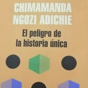 El peligro de la historia Única