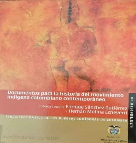 Documentos para la historia del movimiento indígena colombiano contemporáneo