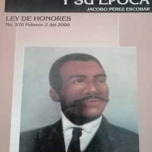 El negro Robles y su época