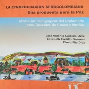 La etnoeducación afrocolombiana, una propuesta para la paz