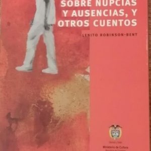 Sobre nupcias y ausencias, y otros cuentos