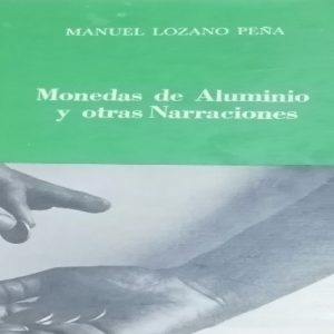 Monedas de aluminio y otras narraciones