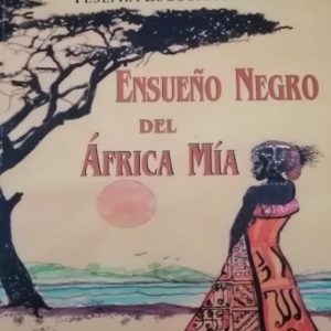 Ensueño negro del África mía
