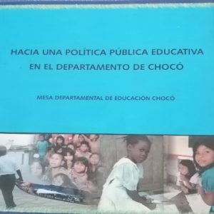Hacia una política pública educativa en el departamento del chocó